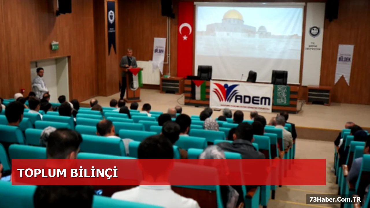 Şırnak Üniversitesi’nden Gazze Konferansı: Bilinç ve Şuur Üzerine