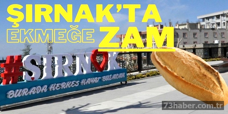 Şırnak'ta Ekmek Fiyatları Arttı!