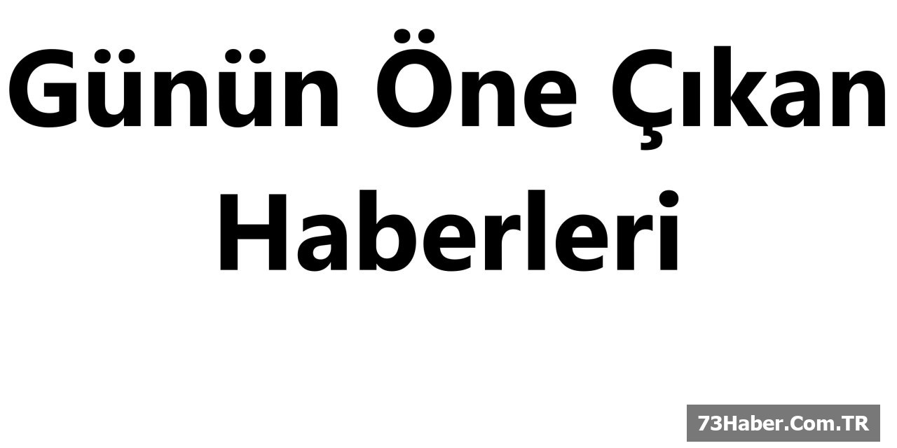 Günün En Sıcak Gelişmeleri