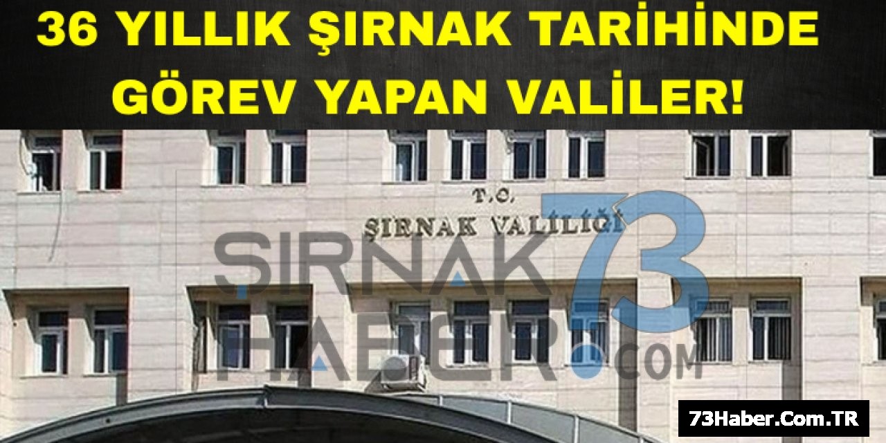 Şırnak'ın 36 Yılı: 18 Vali